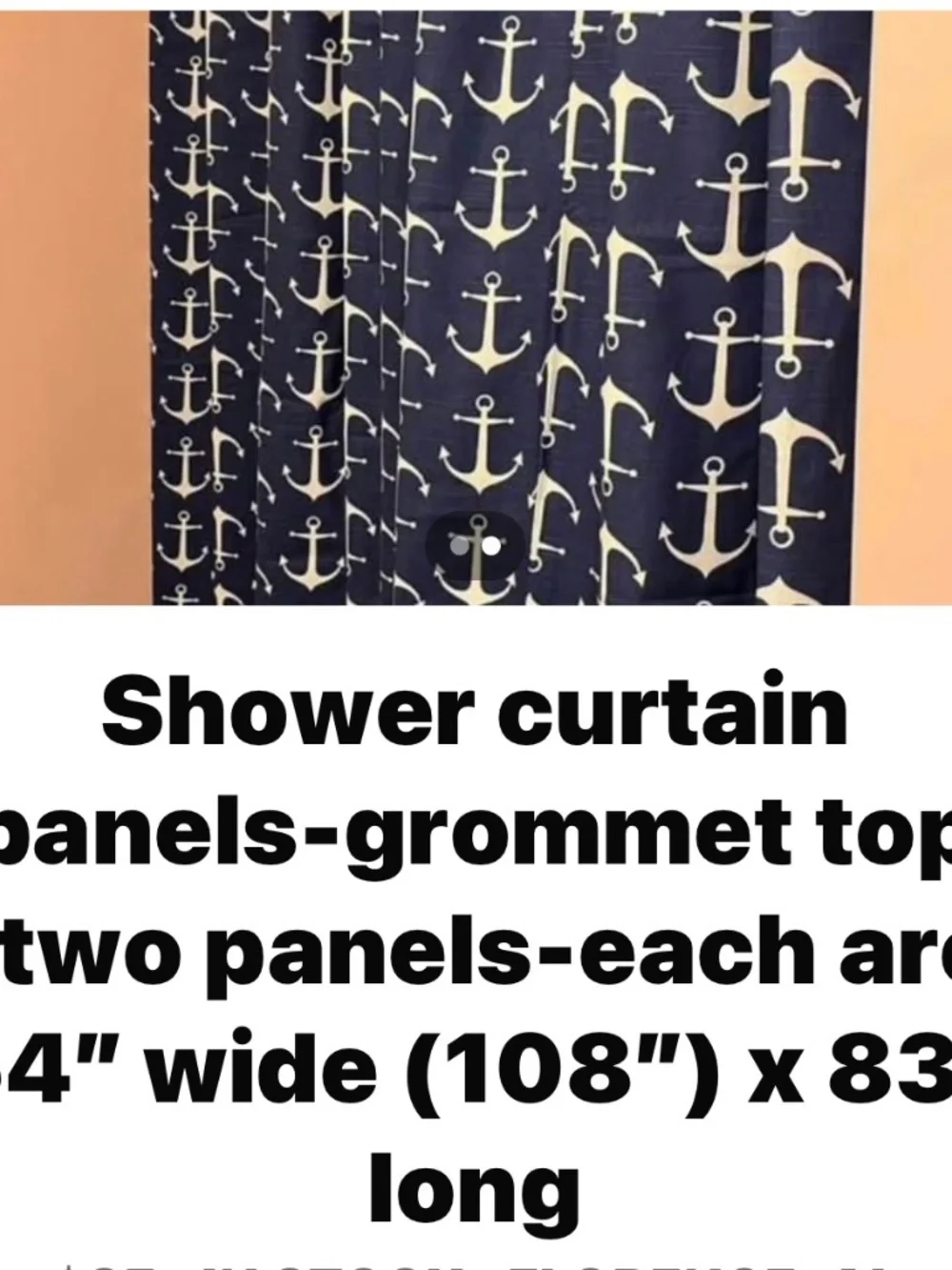Shower Curtain-2 grommet top panels-each are 54” wide x 83” long